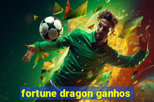 fortune dragon ganhos